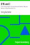 [Gutenberg 12440] • D'Ri and I / A Tale of Daring Deeds in the Second War with the British. Being the Memoirs of Colonel Ramon Bell, U.S.A.